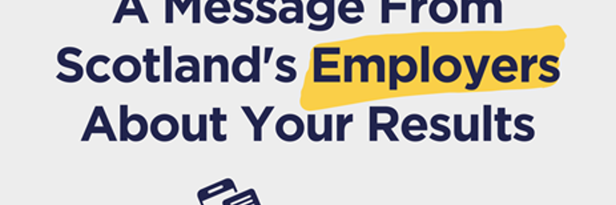 Message from Scotland's Employers about your results