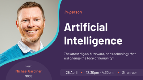 Artificial Intelligence – The latest digital buzzword, or a technology that will change the face of humanity? event tile